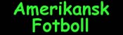 Den bsta sporten ngonsin - Amerikansk Fotboll
